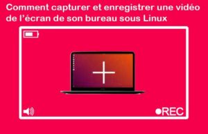 capturer-et-enregistrer-son-bureau-sous-linux