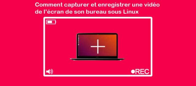 capturer-et-enregistrer-son-bureau-sous-linux