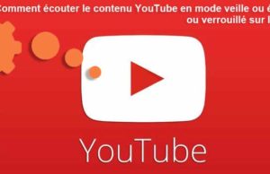 ecouter-video-youtube-en-veille-ou-ecran-verouille