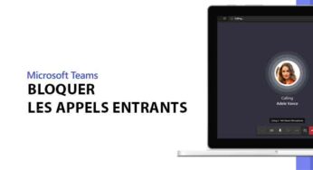 Comment bloquer les appels entrants dans Microsoft Teams