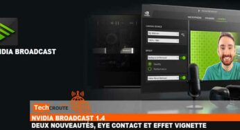Nvidia Broadcast 1.4 : Deux nouveautés, Eye Contact et effet vignette
