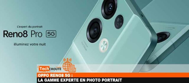 OPPO Reno8 5G : la gamme experte en photo portrait oppo Reno8 Pro 5G