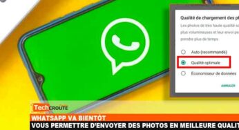 WhatsApp va bientôt vous permettre d’envoyer des photos en meilleure qualité