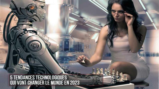 5 tendances technologiques qui vont changer le monde en 2023 5-tendances-technologiques-2023