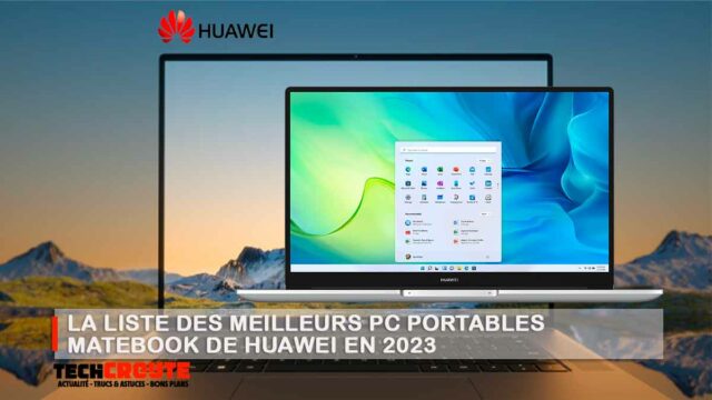 La liste des meilleurs PC portables MateBook de Huawei en 2023 Huawei-MateBook-2023