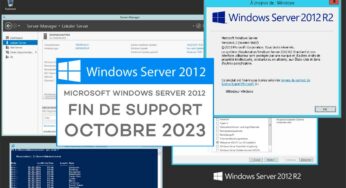 Windows Server 2012 et 2012 R2 : fin du support le 10 octobre 2023