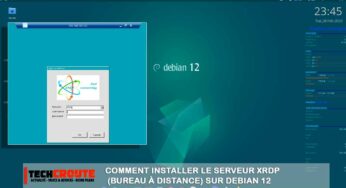 Comment installer le serveur XRDP (Bureau à distance) sur Debian 12