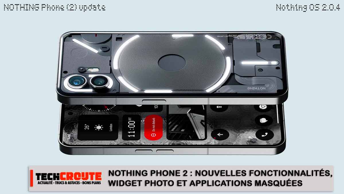 Nothing Phone (2) : nouvelles fonctionnalités, widget photo et ...