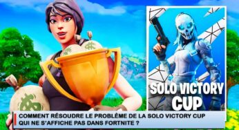 Comment résoudre le problème de la Solo Victory Cup qui ne s’affiche pas dans Fortnite ?