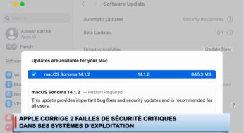 Apple corrige 2 failles de sécurité critiques dans ses systèmes d’exploitation