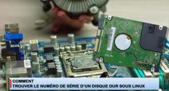 Comment trouver le numéro de série d’un disque dur sous Linux