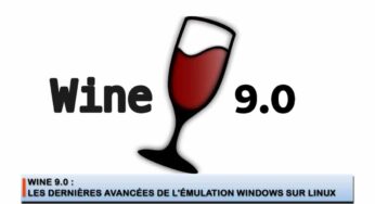Wine 9.0 : Les dernières avancées de l’émulation Windows sur Linux