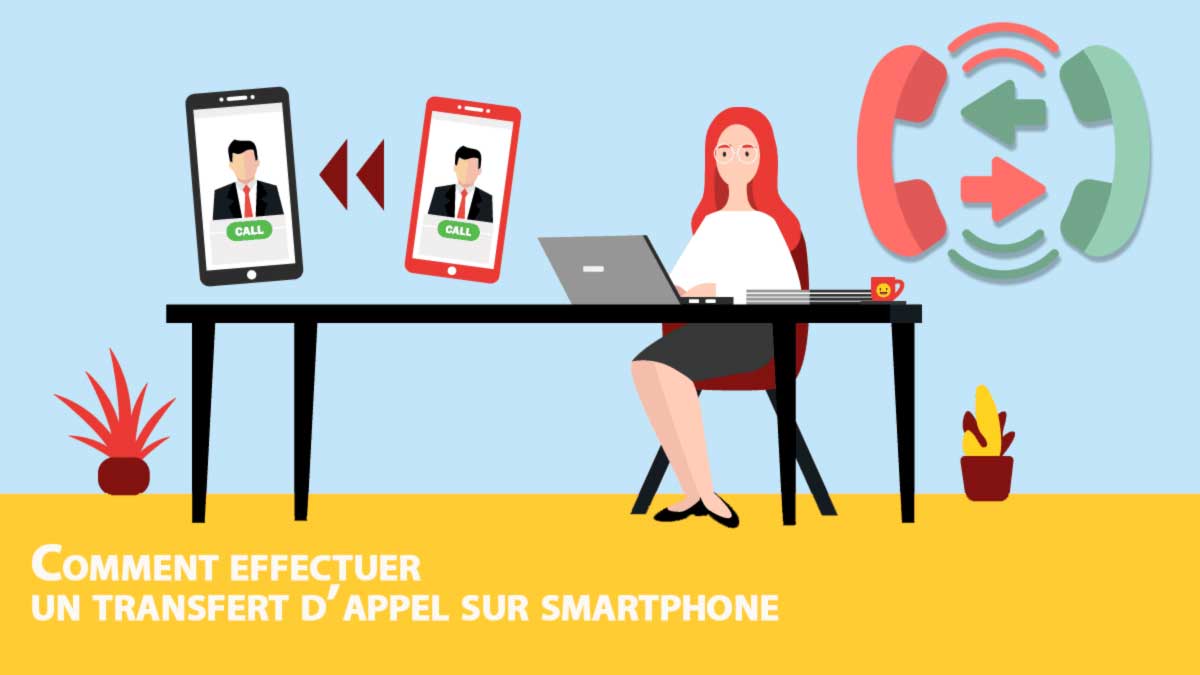 Comment effectuer un transfert d’appel sur smartphone - TechCroute.com