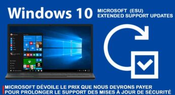Windows 10 : Microsoft dévoile le prix que nous devrons payer pour prolonger le support des mises à jour de sécurité