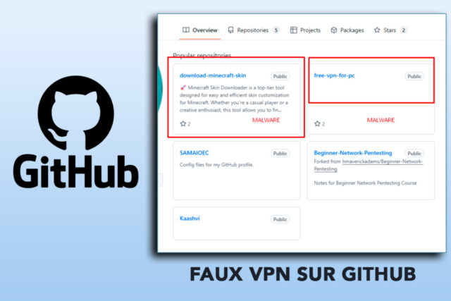 Faux VPN sur GitHub : une nouvelle vague de logiciels espions déjoue la vigilance des internautes faux-vpn-github