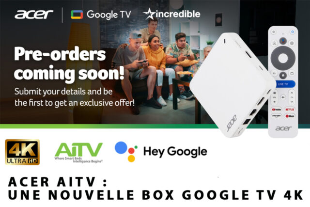 Acer AiTV : Une nouvelle box Google TV 4K Acer AiTV : Une nouvelle box Google TV 4K