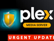 Plex Media Server : Une mise à jour s’impose pour boucher une faille de sécurité Plex Media Server