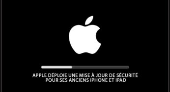 Apple déploie une mise à jour de sécurité pour ses anciens iPhone et iPad
