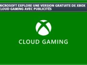 Microsoft explore une version gratuite de Xbox Cloud Gaming avec publicités xbox-cloud-gaming-avec-pubs