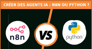 Créer-des-agents-IA---n8n-ou-Python