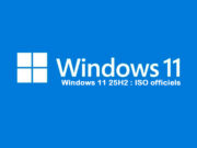 Windows 11 25H2 : ISO officiels disponibles, mise à jour clé 2026 Windows 11 25H2 : ISO officiels