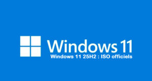 Windows 11 25H2 : ISO officiels