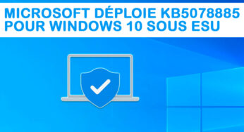 Microsoft déploie KB5078885 : la mise à jour de sécurité de mars 2026 pour Windows 10 sous ESU