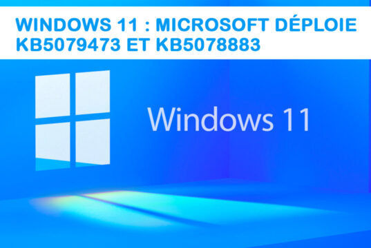 Windows 11 : Microsoft déploie KB5079473 et KB5078883, les mises à jour de mars 2026 Windows-11-KB5079473-et-KB5078883