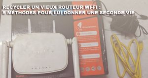Réutilisation d'un ancien routeur réseau pour étendre la couverture Wi-Fi et les ports Ethernet du domicile.
