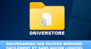Comment sauvegarder ses pilotes Windows facilement sans logiciel (Astuce 1 clic)